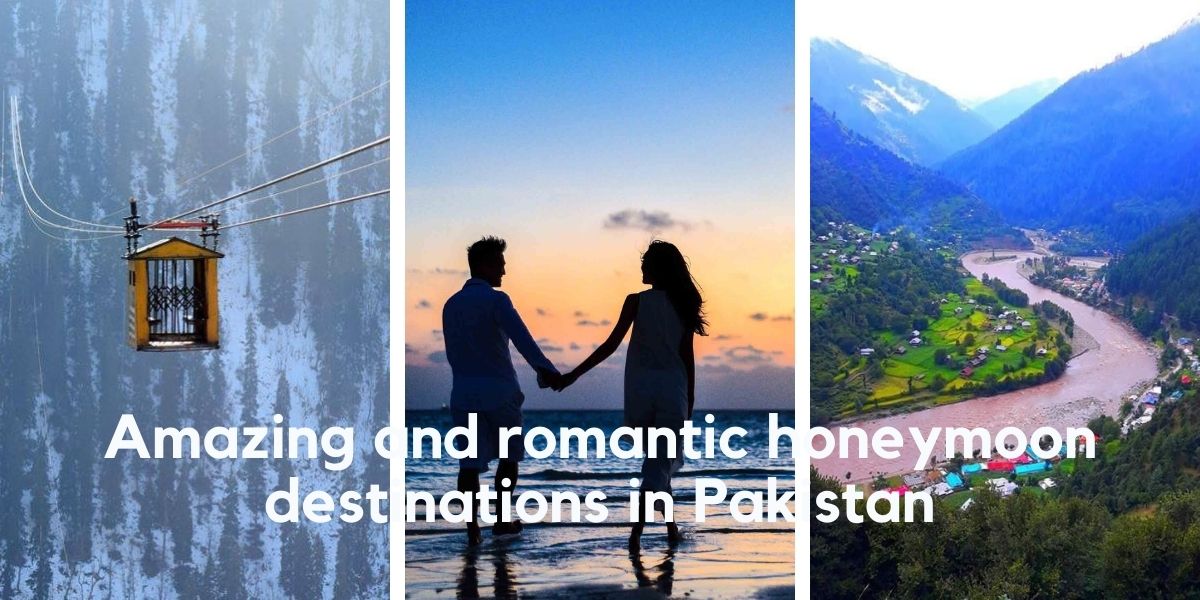 Amazing and romantic honeymoon destinations in Pakistan
